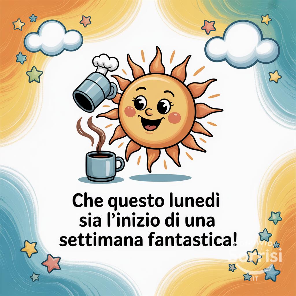 Che questo lunedì sia l'inizio di una settimana fantastica!