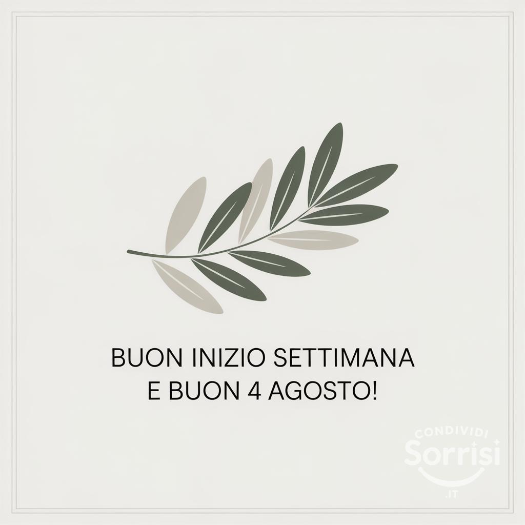 Buon inizio settimana e buon 4 agosto!