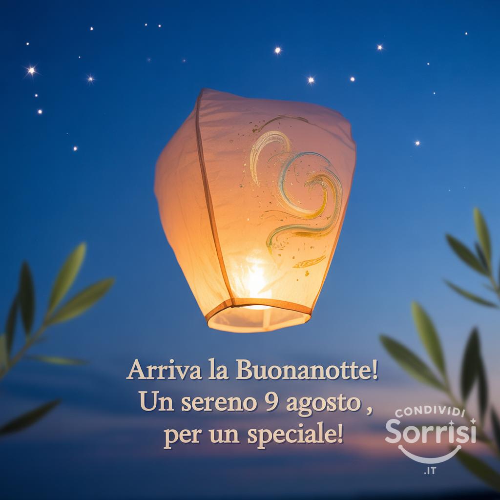 Arriva la buonanotte! Un sereno 9 agosto , per un  speciale!