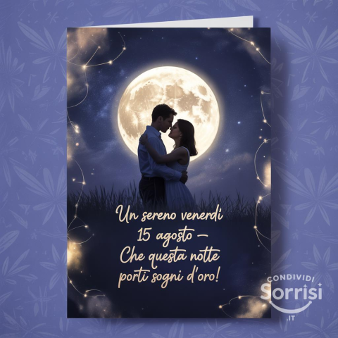 Serena Notte di Ferragosto: Un Augurio Speciale per il 15 Agosto 2025!