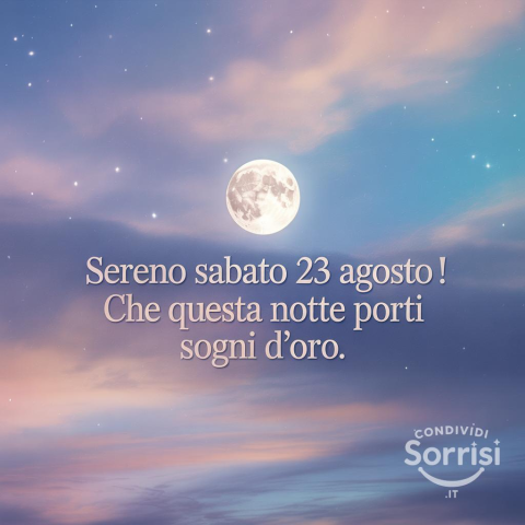 Serena Buonanotte: Sabato 23 Agosto 2025