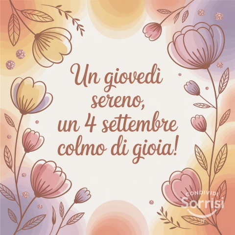 Buongiorno e Buona Giovedì 4 Settembre 2025!