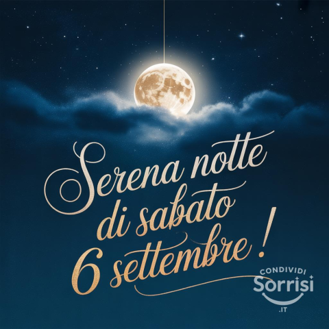 Serena Notte di Sabato 6 Settembre 2025!