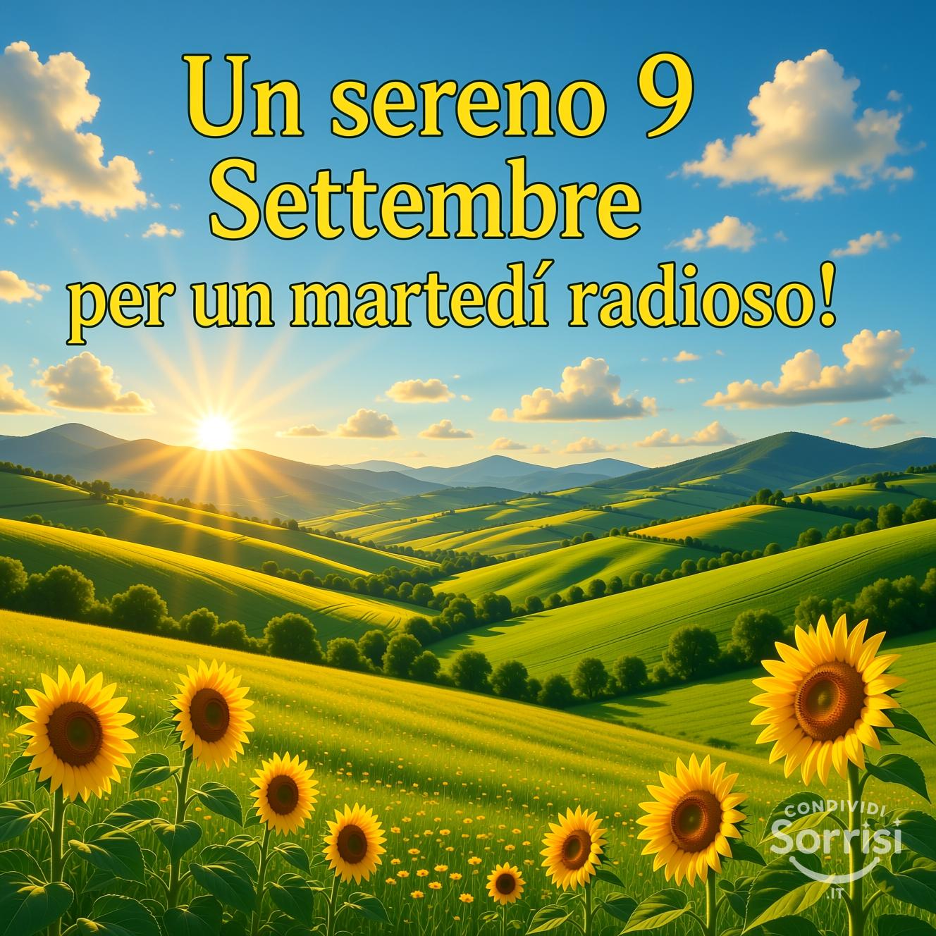 Un sereno 9 Settembre per un martedì radioso!