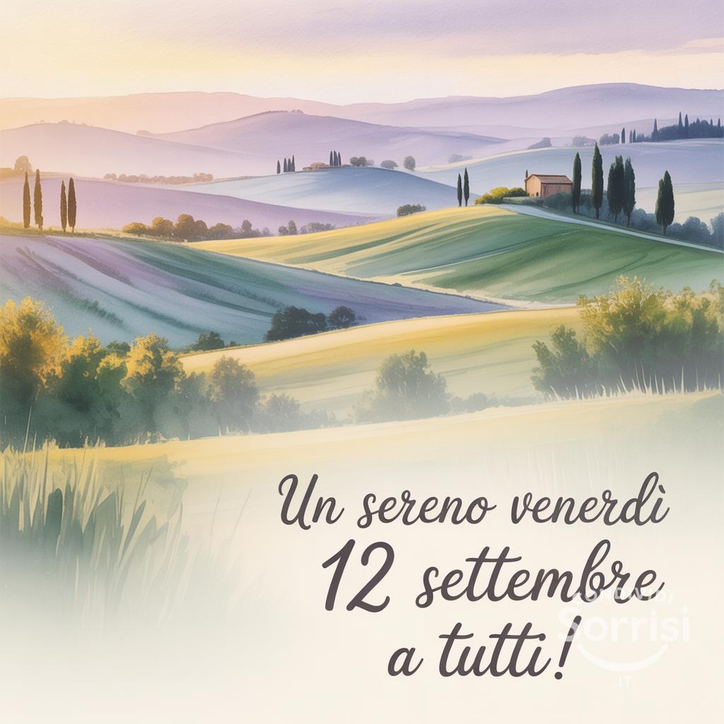 Un sereno venerdì 12 settembre  a tutti!