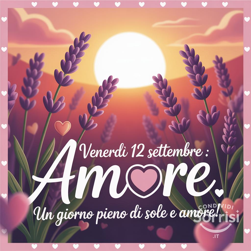 Venerdì 12 settembre : un giorno pieno di sole e amore!