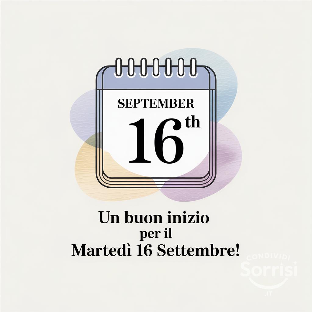 Un buon inizio per il martedì 16 settembre !