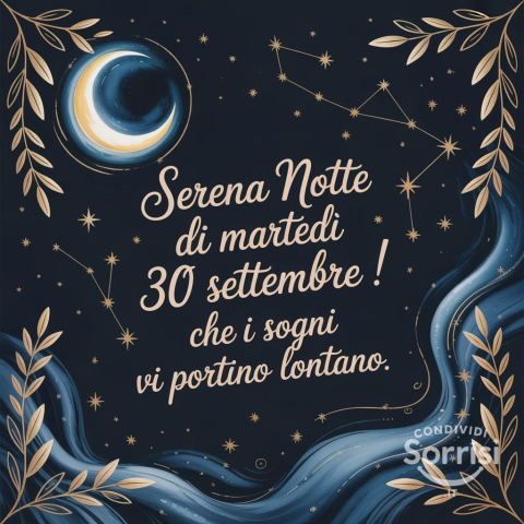 Serena Buonanotte: Un Augurio Speciale per Martedì 30 Settembre 2025!