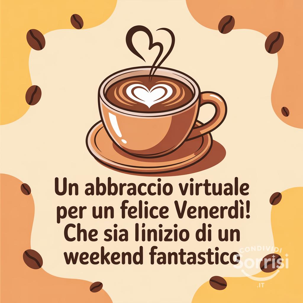 Un abbraccio virtuale per un felice venerdì! Che sia l'inizio di un weekend fantastico