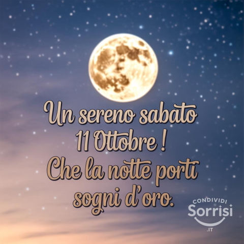 Serena Notte di Sabato 11 Ottobre 2025!