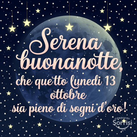 Serena Notte di Lunedì 13 Ottobre 2025!