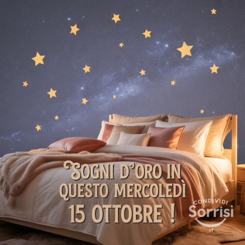 Sogni d'Oro in un Mercoledì Speciale: Buonanotte 15 Ottobre 2025!