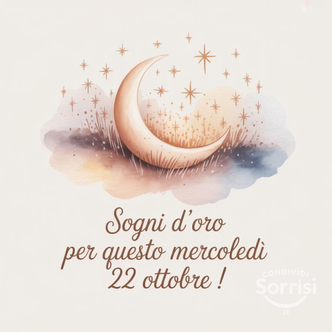 Serena Notte di Mercoledì 22 Ottobre 2025: Sogni d'Oro!