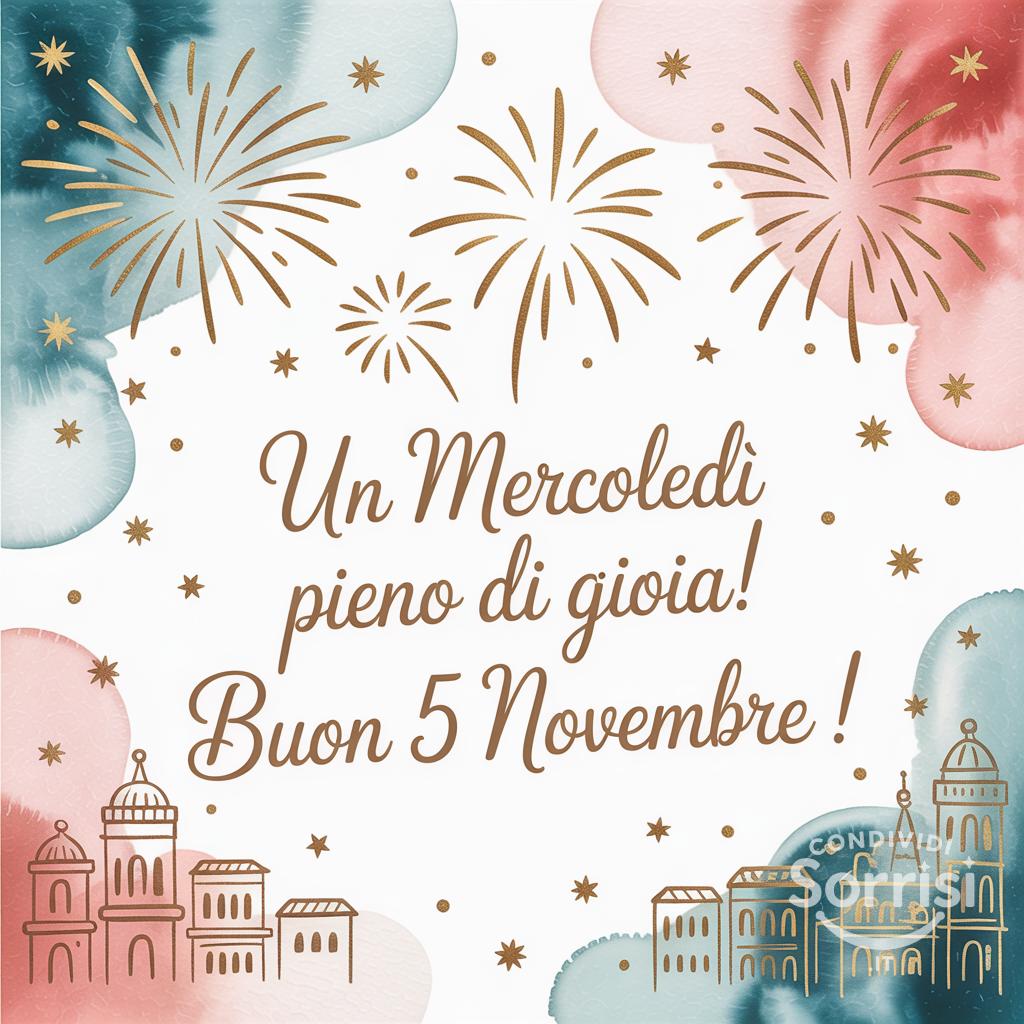 Un mercoledì pieno di gioia! Buon 5 novembre !