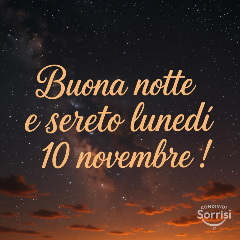 Serena Notte: Lunedì 10 Novembre 2025