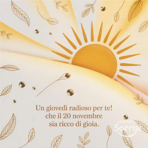 Buongiorno e Buona Giovedì 20 Novembre 2025!