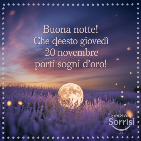 Serena Notte di Giovedì 20 Novembre 2025!
