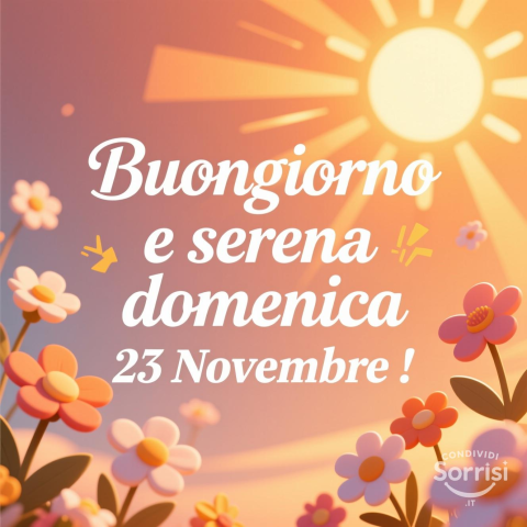 Buongiorno e Buona Domenica: Un 23 Novembre da Ricordare