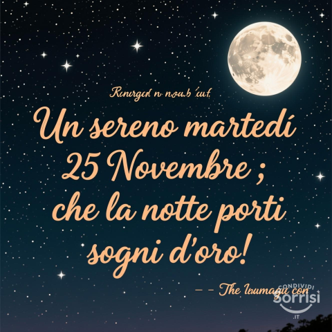 Serena Notte di Martedì 25 Novembre 2025!