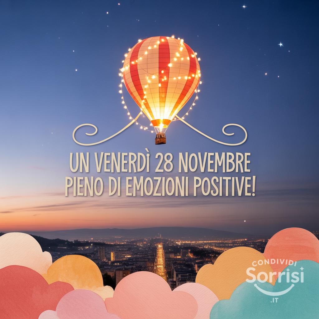 Un venerdì 28 novembre  pieno di emozioni positive!