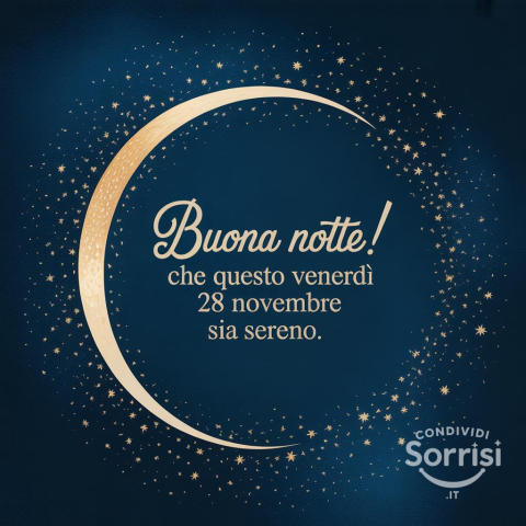 Serena Notte di Venerdì 28 Novembre 2025!