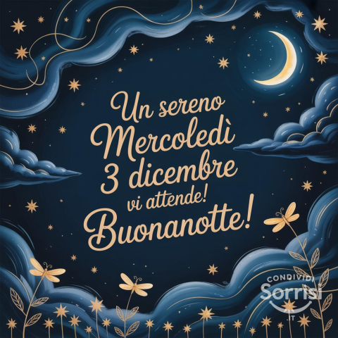 Buonanotte Mercoledì 3 Dicembre 2025: Sogni d'Oro!