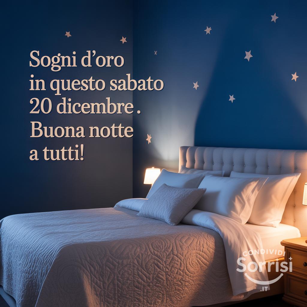 Sogni d'oro in questo sabato 20 dicembre . Buona notte a tutti!