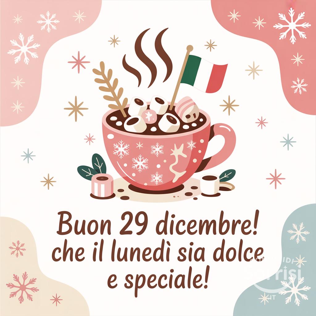 Buon 29 dicembre! Che il lunedì sia dolce e speciale!