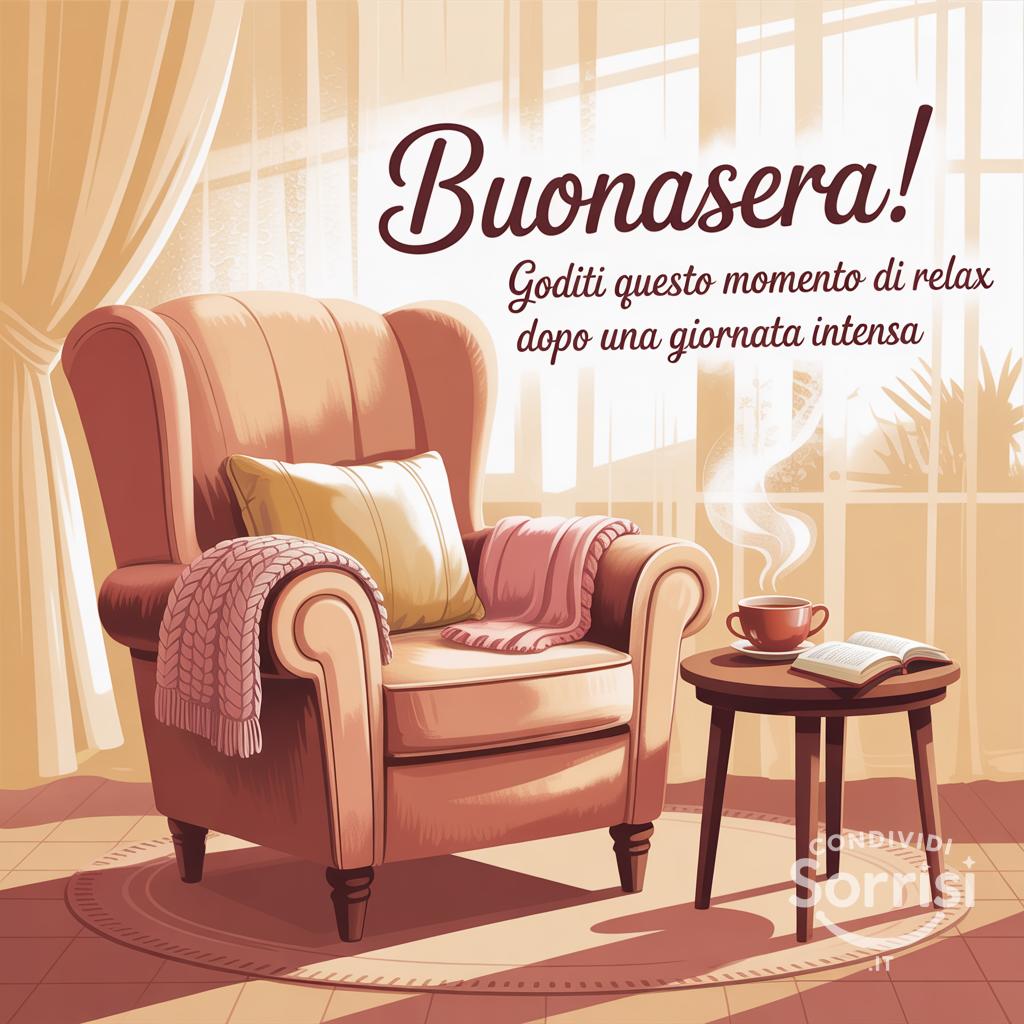Buonasera! Goditi questo momento di relax dopo una giornata intensa