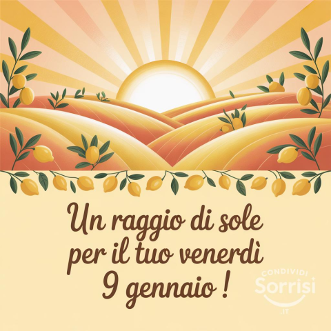 Buongiorno e Buona Venerdì 9 Gennaio 2026: Un Giorno da Ricordare