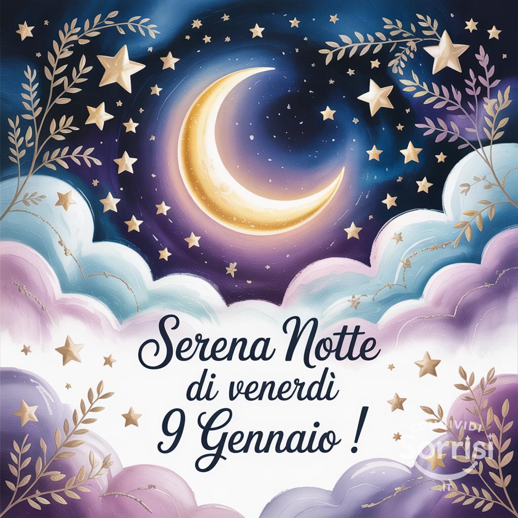Serena notte di venerdì 9 gennaio !