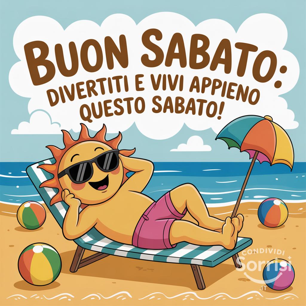 Buon Sabato: Divertiti e vivi appieno questo sabato!