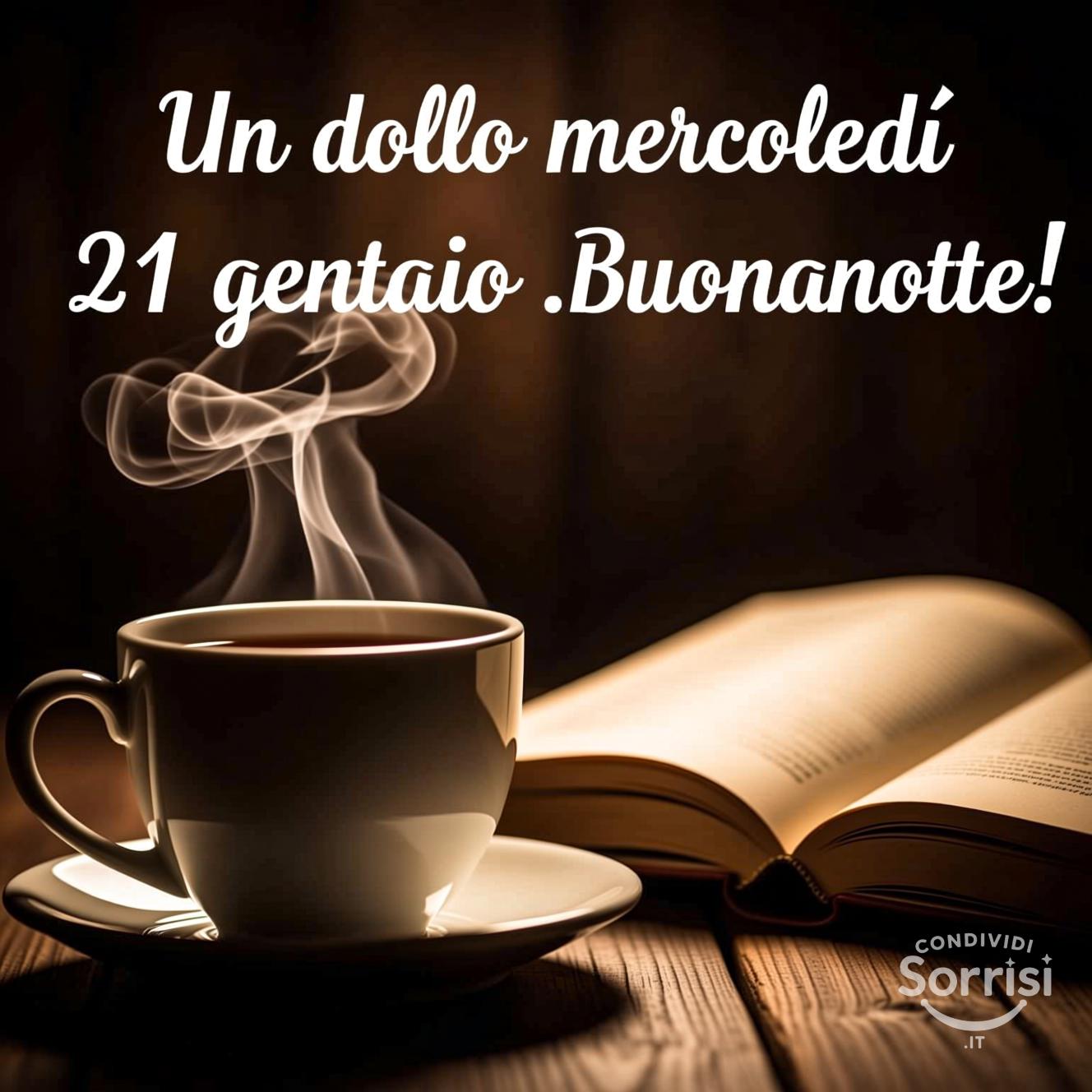 Un dolce mercoledì 21 gennaio . Buonanotte!