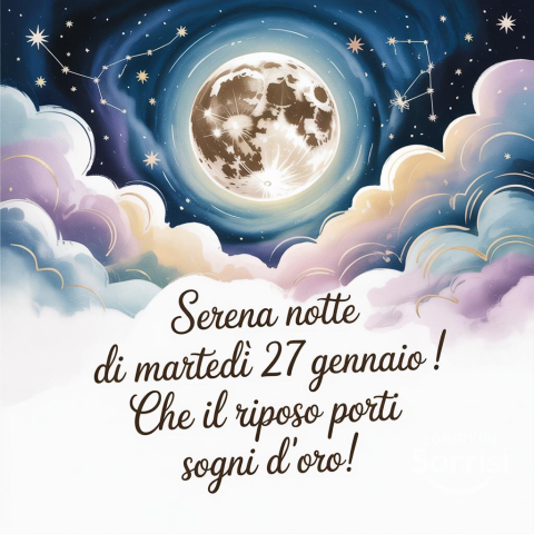 Serena Buonanotte Martedì 27 Gennaio 2026!