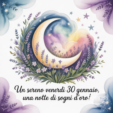 Serena Notte di Venerdì 30 Gennaio 2026: Un Dolce Sonno!