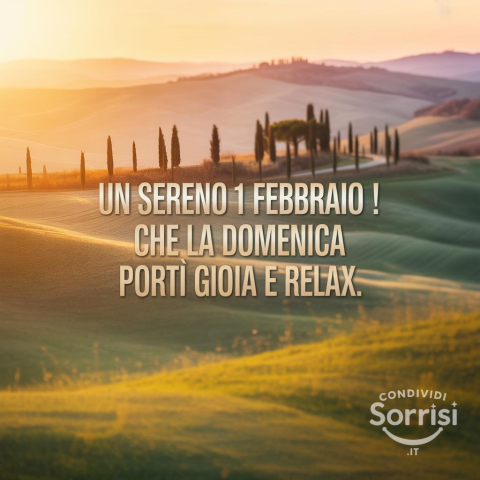 Buongiorno e Buona Domenica: Un Riflesso del 1° Febbraio 2026