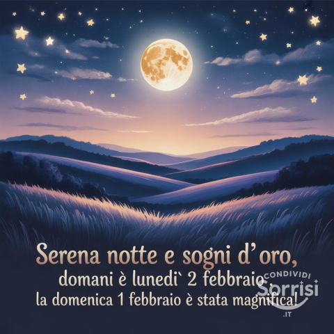 Serena Notte e Felice Domenica: Un Augurio Speciale per il 1° Febbraio 2026!