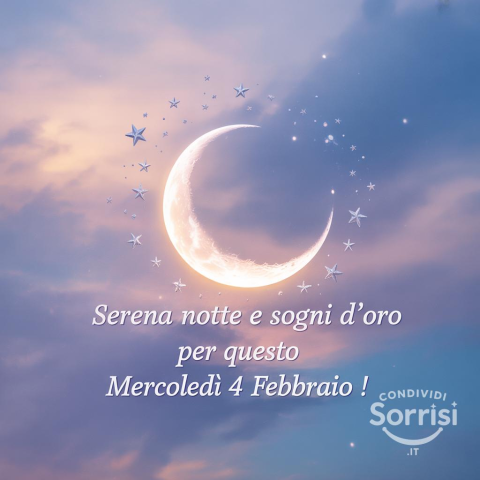 Serena Notte di Mercoledì 4 Febbraio 2026!