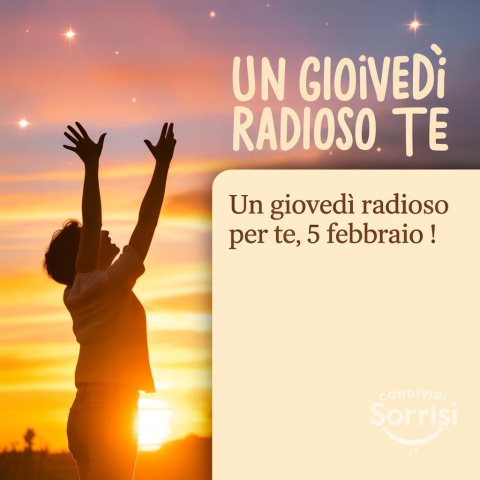 Buongiorno e Buona Giovedì 5 Febbraio 2026!