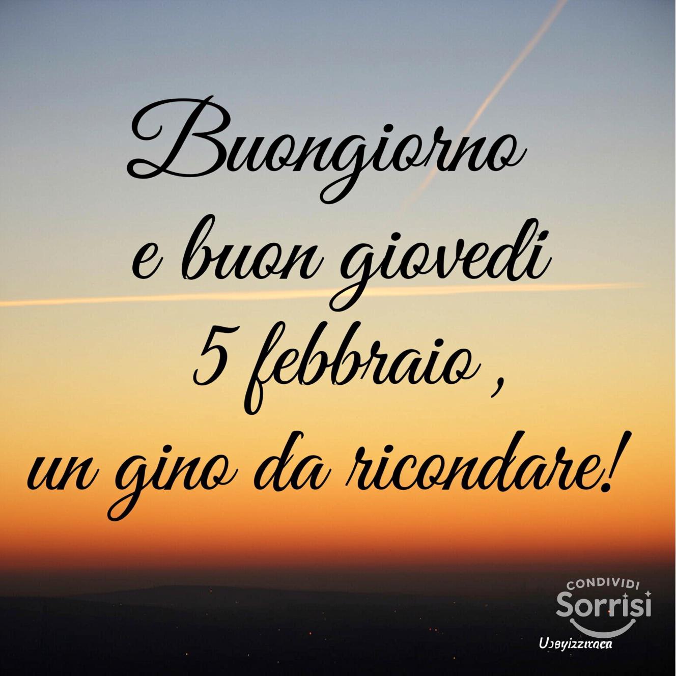 Buongiorno e buon giovedì 5 febbraio , un giorno da ricordare!