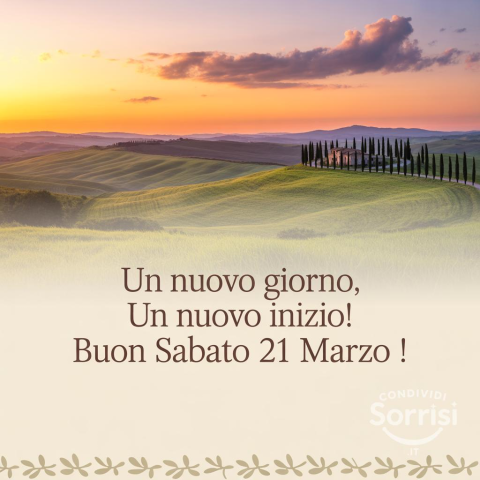 Buongiorno e Buon Sabato 21 Marzo 2026: Un Augurio Speciale per Iniziare la Giornata!