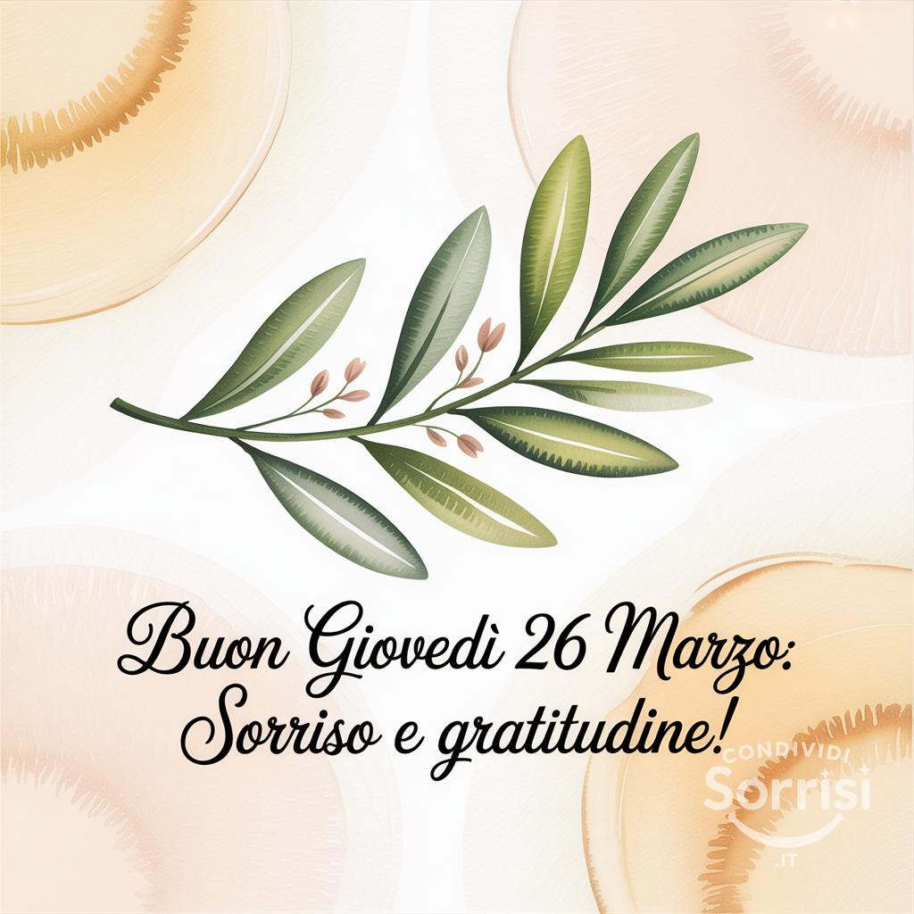 Buon Giovedì 26 Marzo: sorriso e gratitudine!