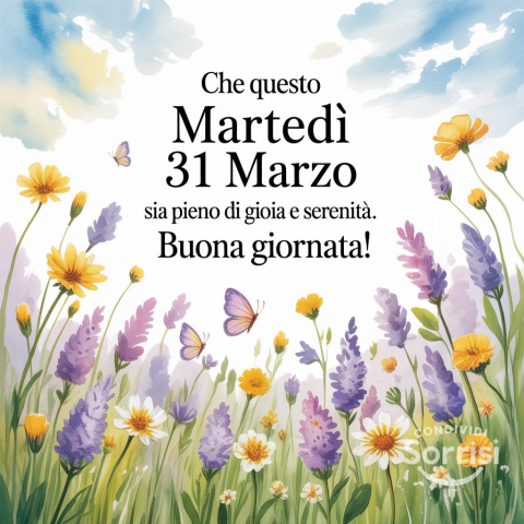 Buongiorno e Felice Martedì 31 Marzo 2026!