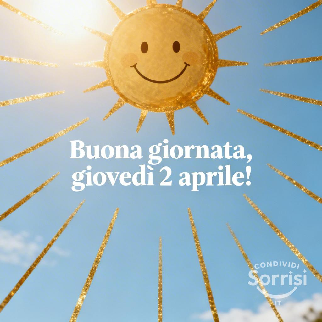 Buona giornata, giovedì 2 aprile!