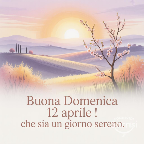 Buonanotte e Buona Domenica: 12 Aprile 2026, un Addio Sereno alla Settimana