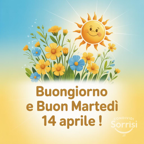 Buongiorno e Buon Martedì 14 Aprile 2026: Un Inizio di Settimana Pieno di Energia!
