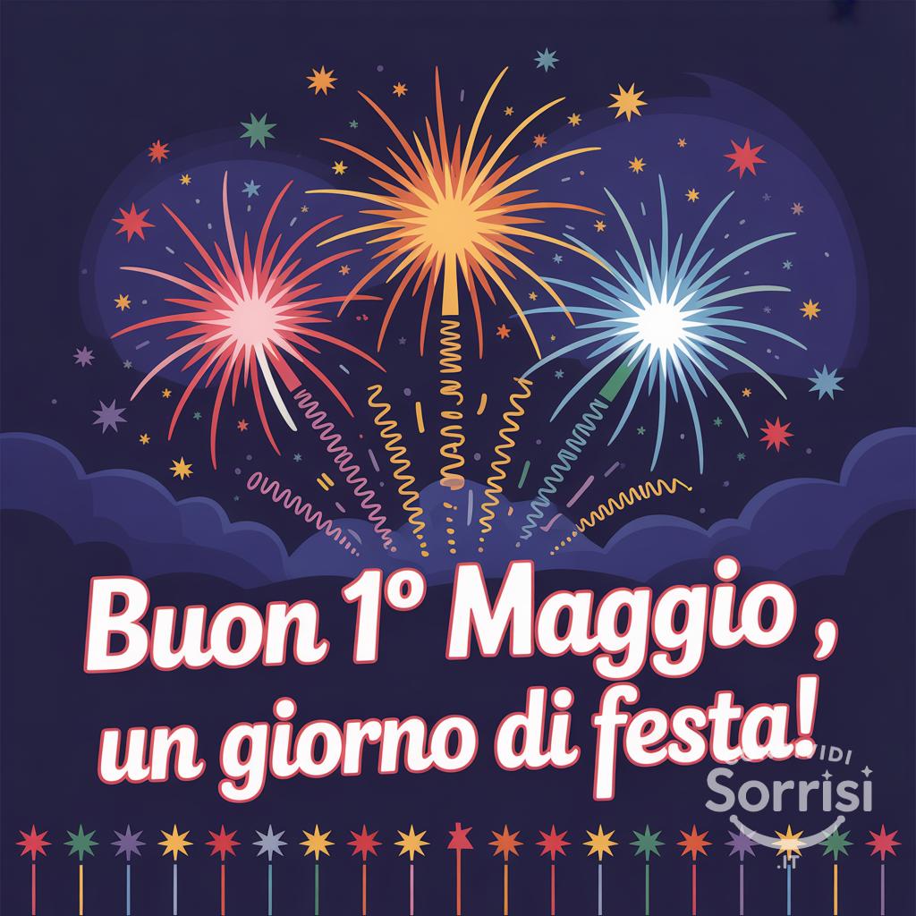 Buon 1° Maggio , un giorno di festa!