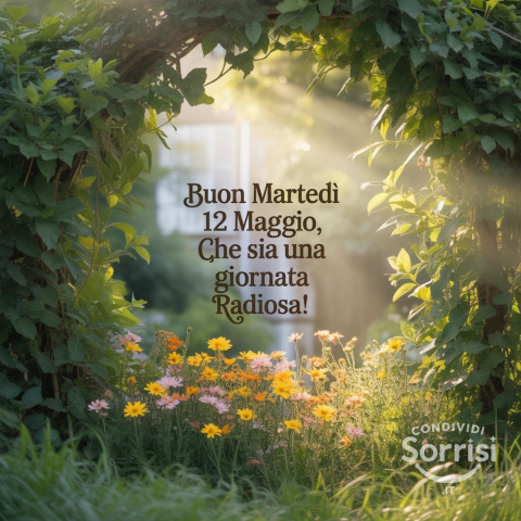 Buongiorno e Buona Martedì 12 Maggio 2026: Inizia la Giornata con il Piede Giusto!