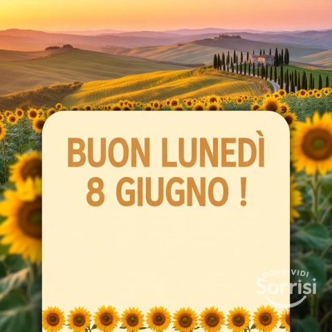 Buongiorno e Felice Lunedì 8 Giugno 2026: Un Inizio di Settimana Pieno di Promesse