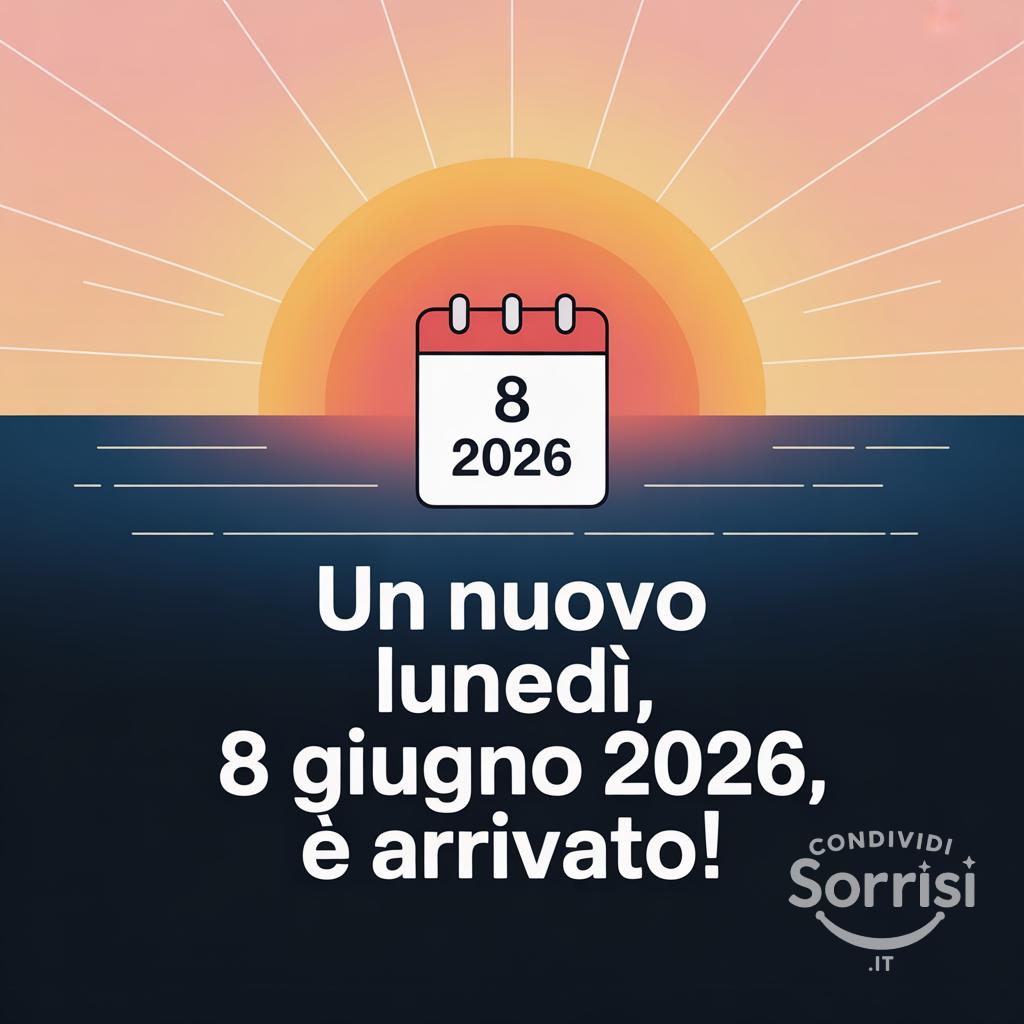 Un nuovo lunedì, 8 Giugno , è arrivato!